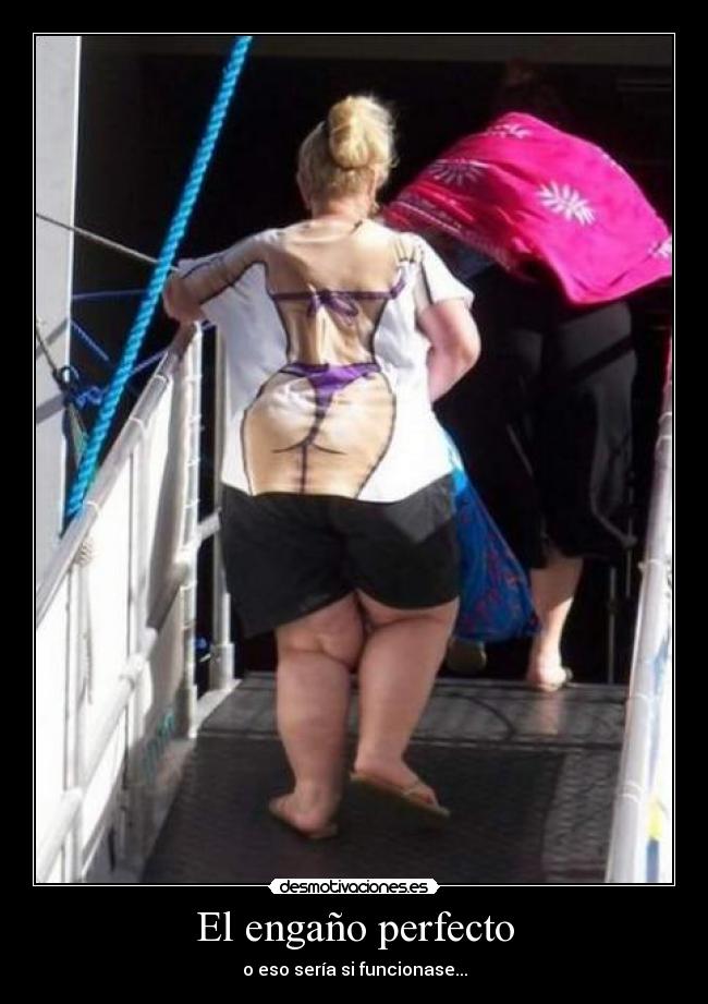 El engaño perfecto - o eso sería si funcionase...