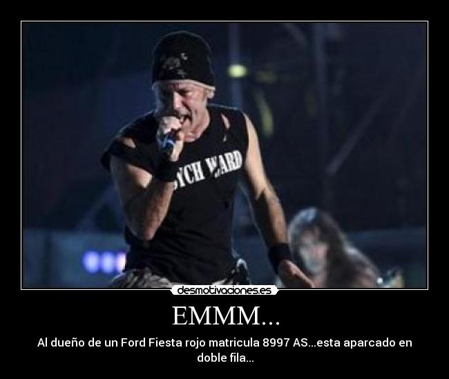 EMMM... - Al dueño de un Ford Fiesta rojo matricula 8997 AS...esta aparcado en doble fila...
