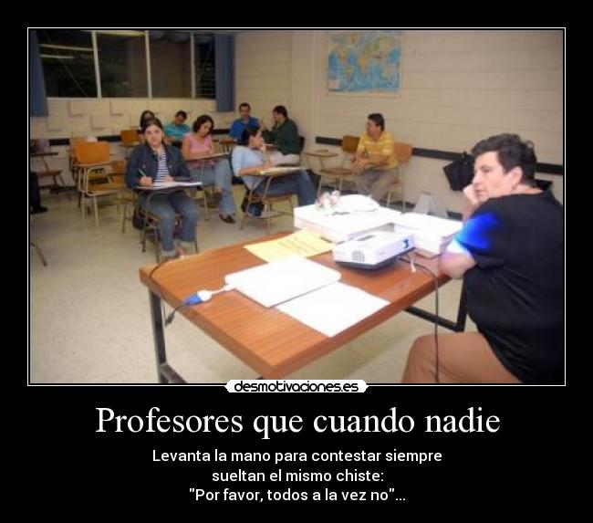 Profesores que cuando nadie -