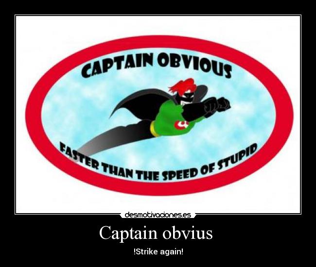 Captain obvius  - 