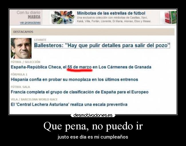 Que pena, no puedo ir -