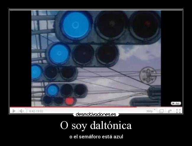O soy daltónica - o el semáforo está azul