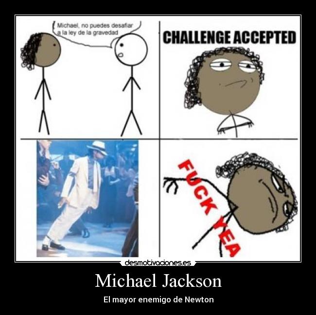carteles michael jackson mayor enemigo isaac newton challenge accepted desmotivaciones