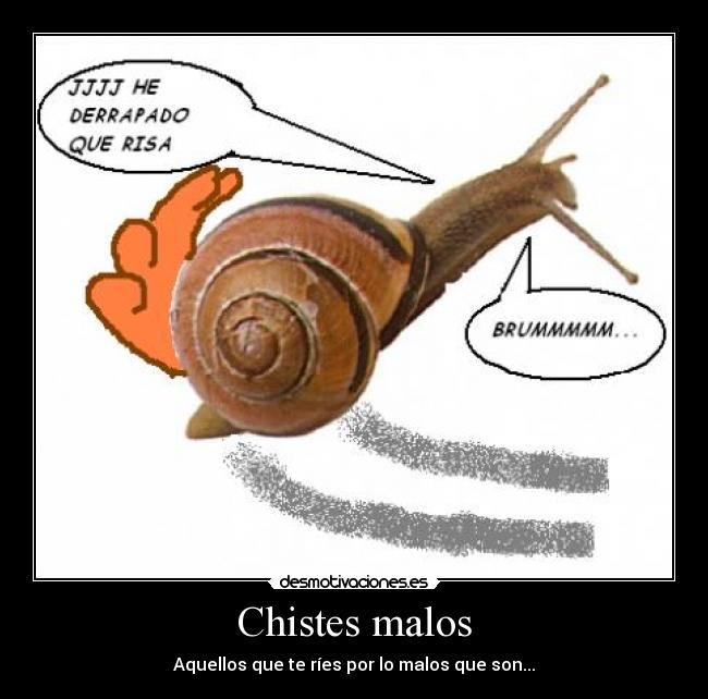 Chistes malos - Aquellos que te ríes por lo malos que son...
