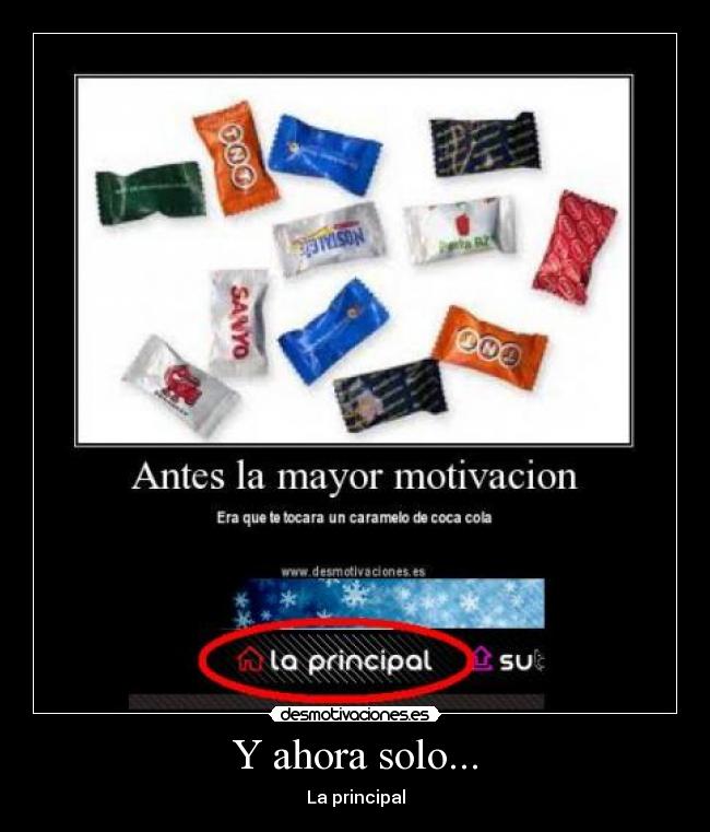 Y ahora solo... - La principal