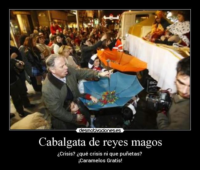 carteles cabalgata reyes caramelos gratis desmotivaciones