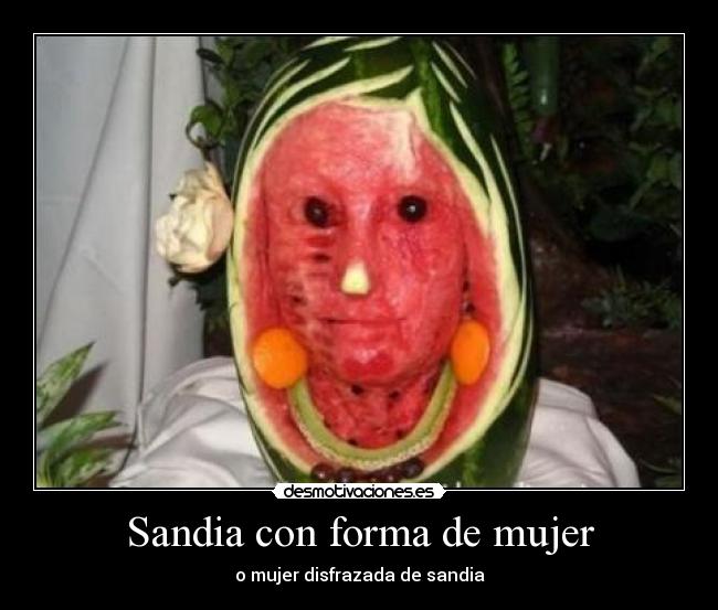 Sandia con forma de mujer -