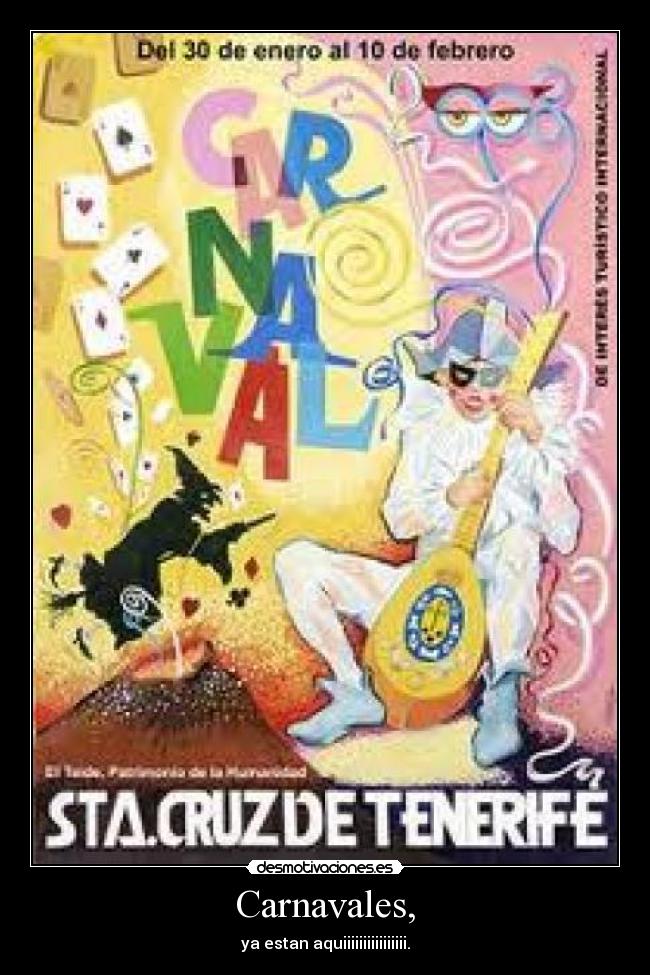 Carnavales, - ya estan aquiiiiiiiiiiiiiiii.