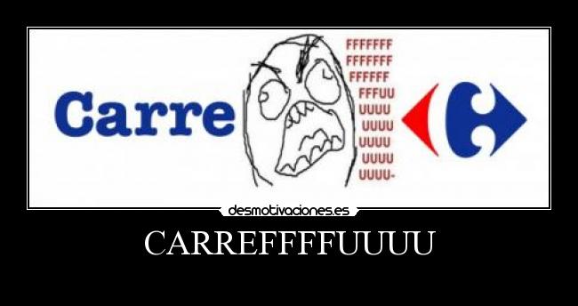 CARREFFFFUUUU -