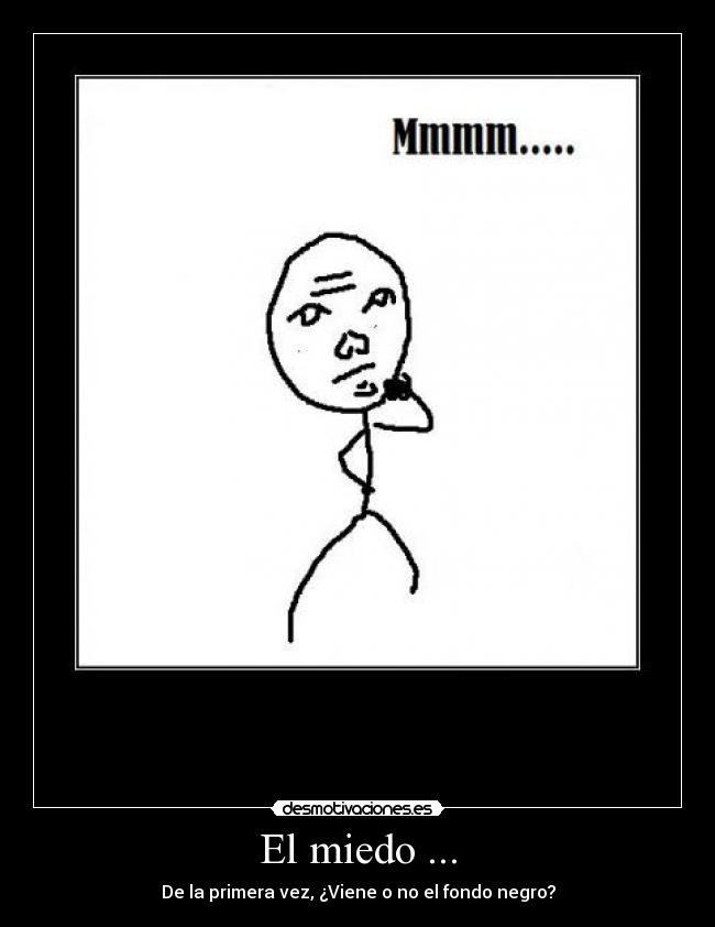 El miedo ... - 