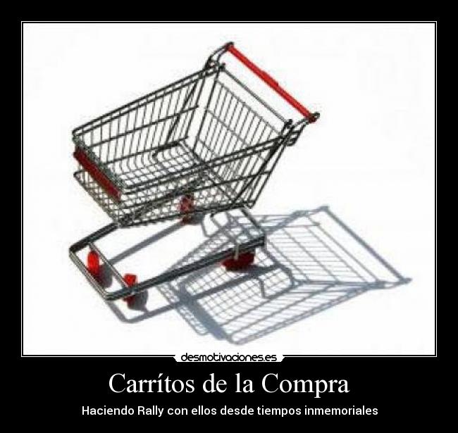 Carrítos de la Compra - Haciendo Rally con ellos desde tiempos inmemoriales