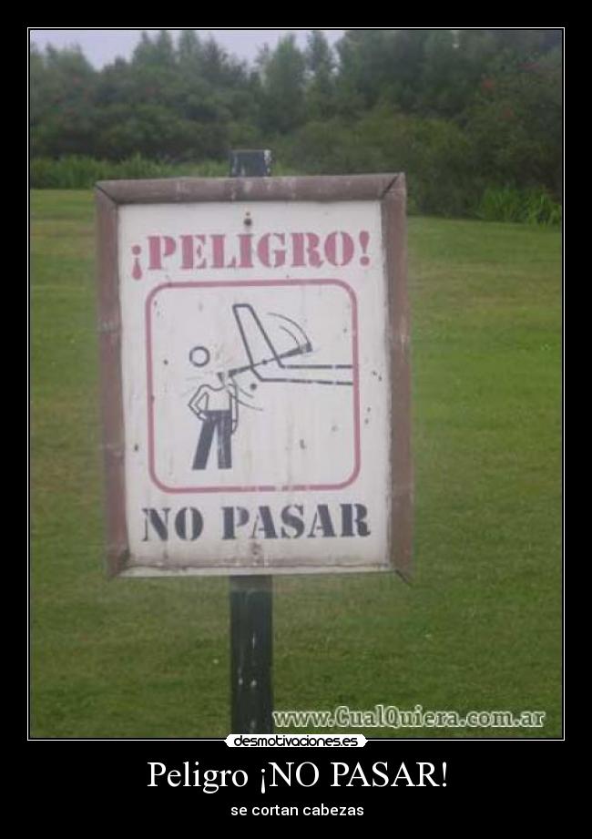 carteles peligro pasar desmotivaciones