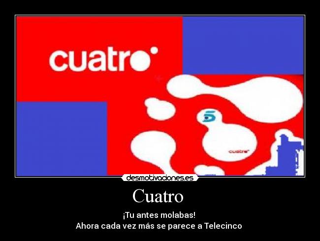 carteles cuatro tele cinco desmotivaciones