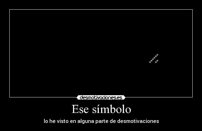 Ese símbolo -