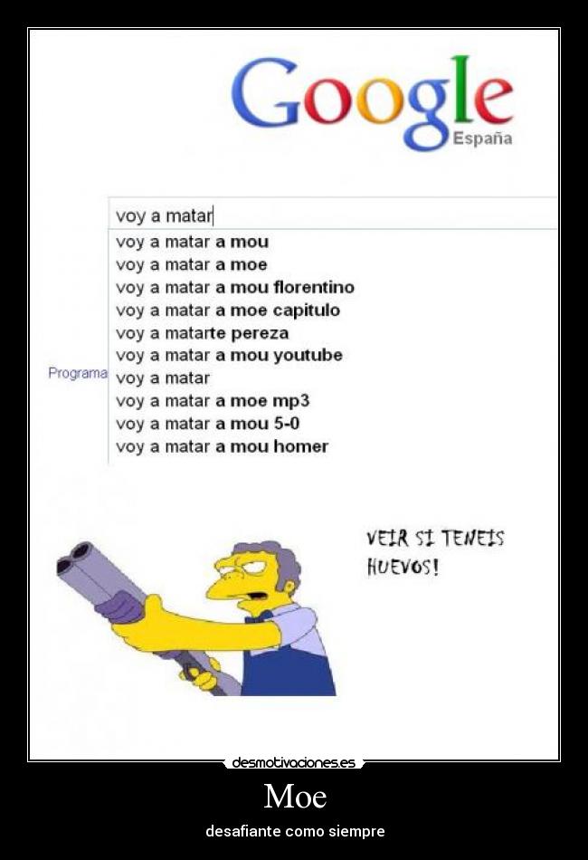 Moe - desafiante como siempre