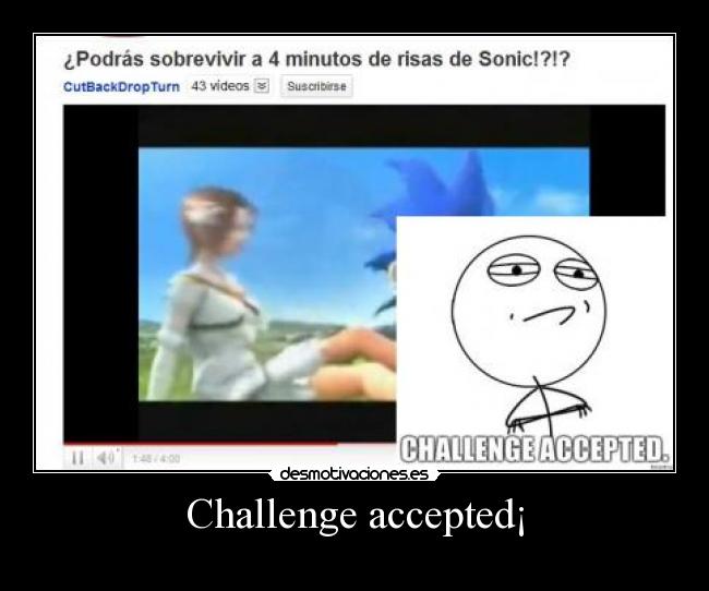 Challenge accepted¡ -