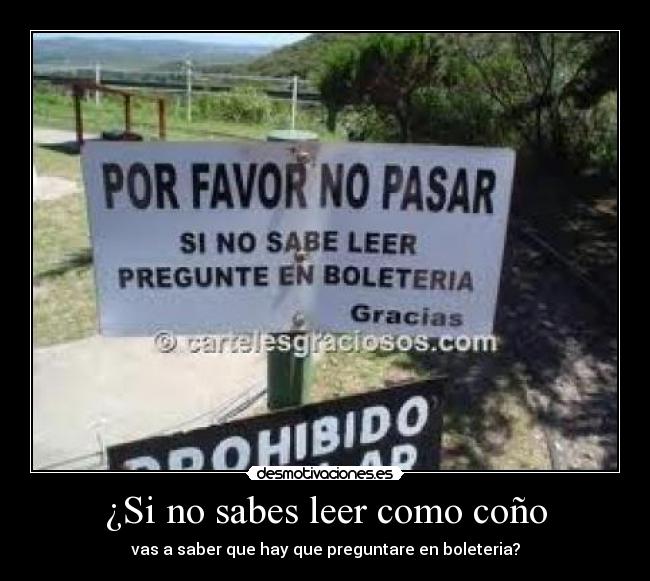 ¿Si no sabes leer como coño -
