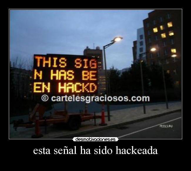 esta señal ha sido hackeada -