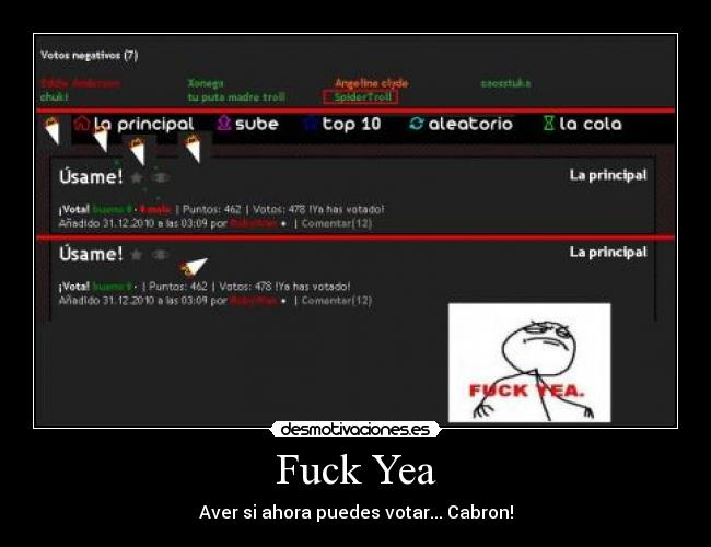 Fuck Yea - Aver si ahora puedes votar... Cabron!