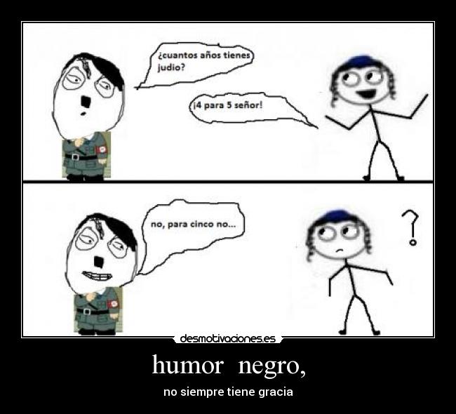 humor negro, -