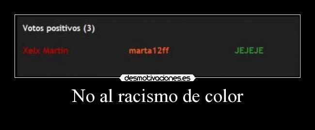 No al racismo de color -