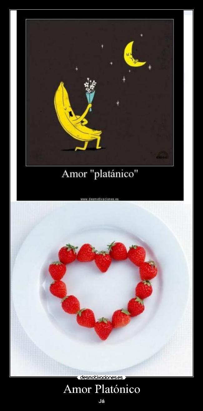 Amor Platónico - Já