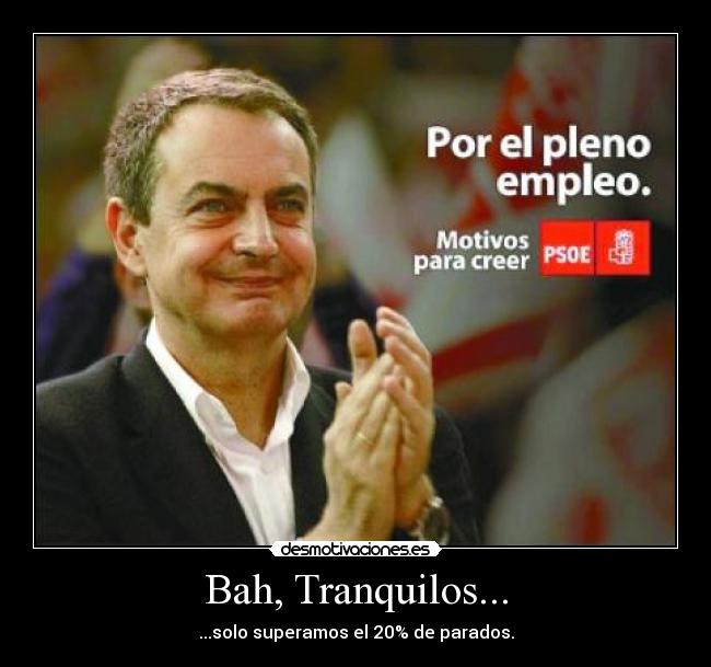 Bah, Tranquilos... - ...solo superamos el 20% de parados.