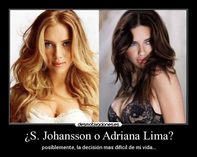 ¿S. Johansson o Adriana Lima? -