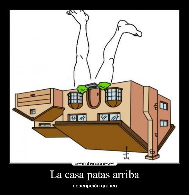 La casa patas arriba - 
