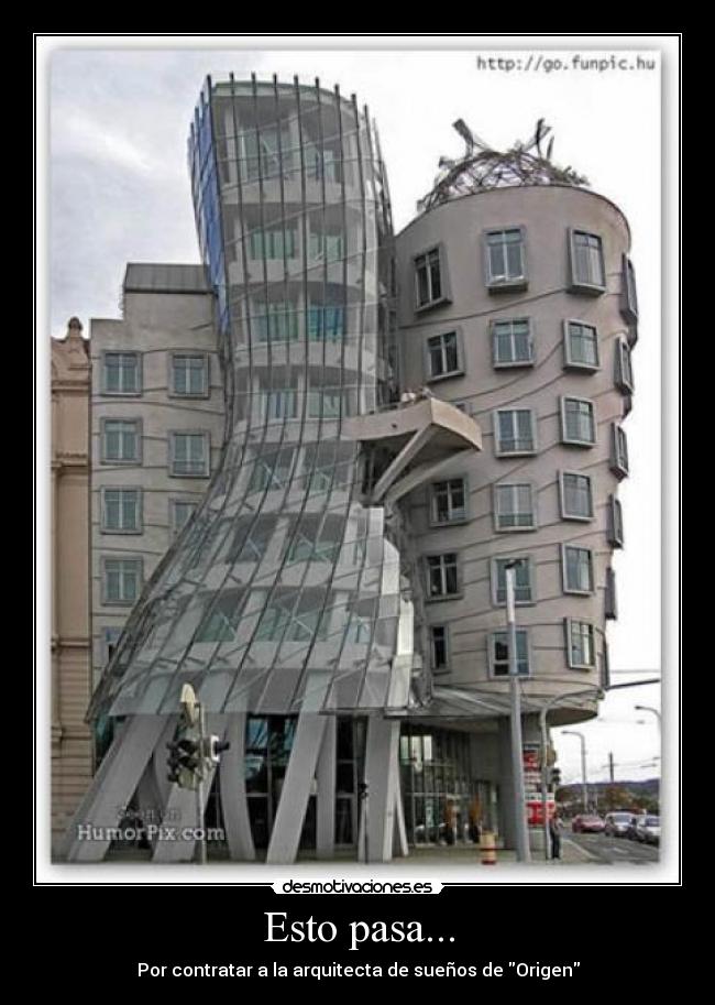 Esto pasa... - Por contratar a la arquitecta de sueños de Origen