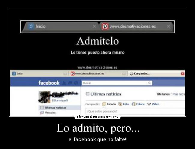 Lo admito, pero... - el facebook que no falte!!