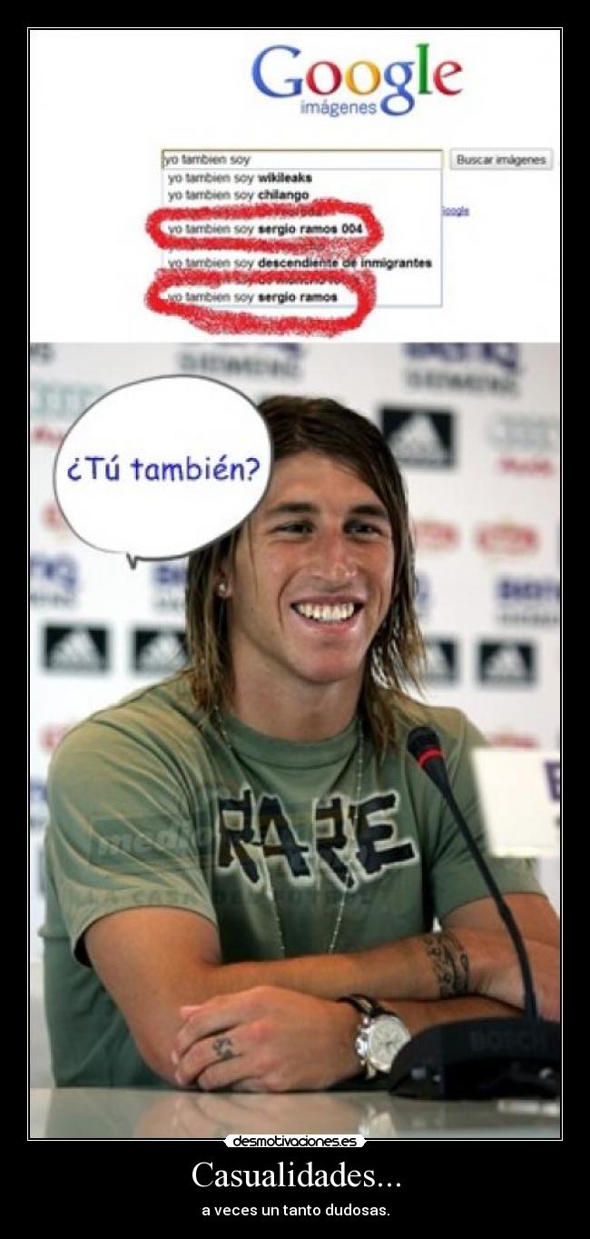 Casualidades... - a veces un tanto dudosas.