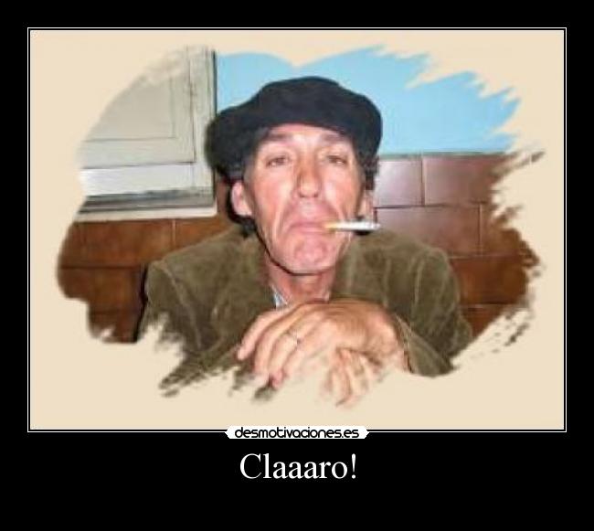 Claaaro! -