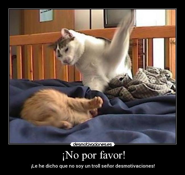 ¡No por favor! -