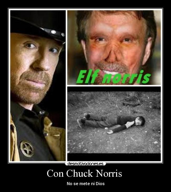 Con Chuck Norris - No se mete ni Dios