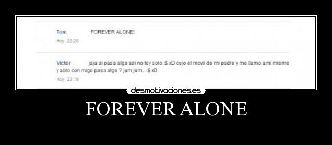FOREVER ALONE -