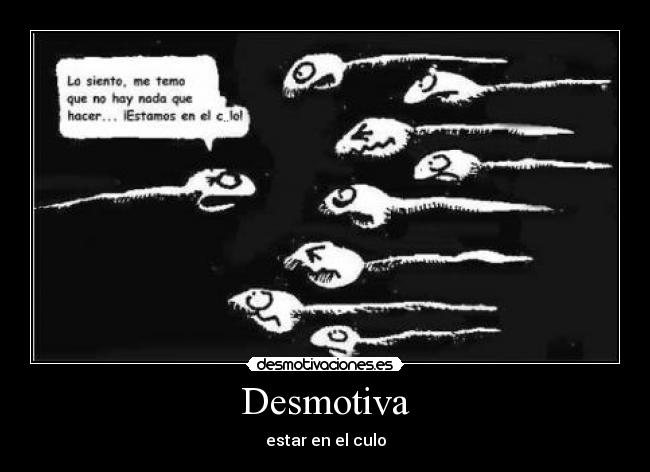 carteles desmotiva estar culo desmotivaciones