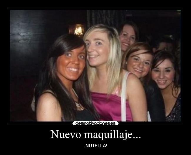Nuevo maquillaje... - ¡NUTELLA!