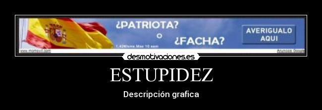 ESTUPIDEZ - Descripción grafica