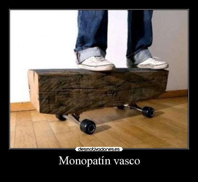 Monopatín vasco -