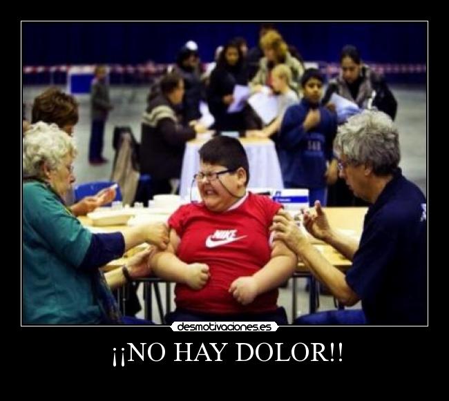¡¡NO HAY DOLOR!! -