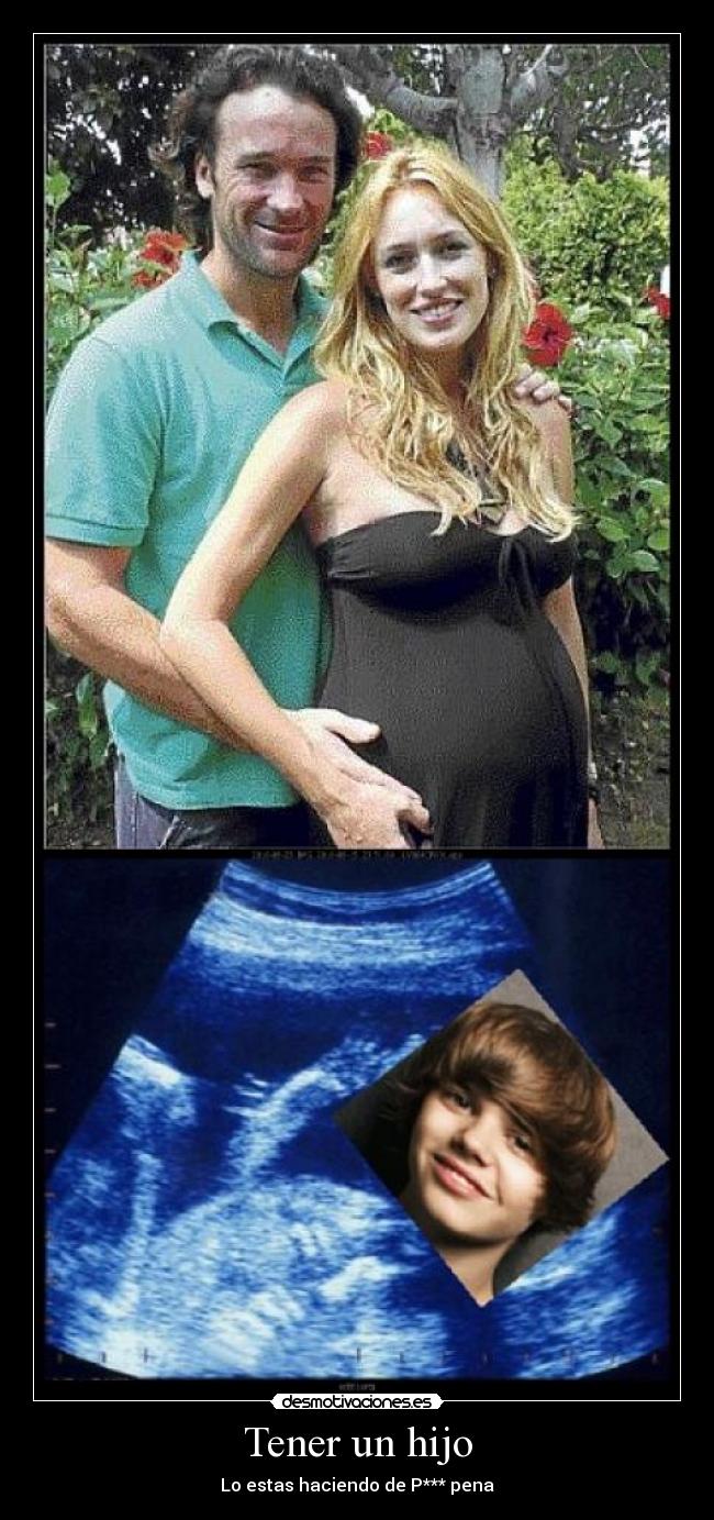 Tener un hijo - Lo estas haciendo de P*** pena