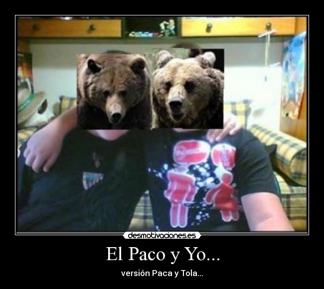 El Paco y Yo... - 