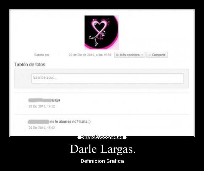 Darle Largas. - Definicion Grafica
