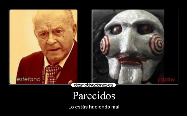 Parecidos - Lo estás haciendo mal