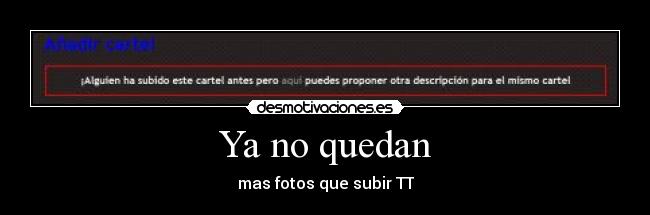 Ya no quedan - mas fotos que subir TT