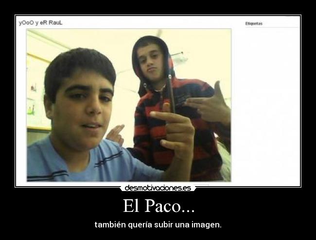 El Paco... -