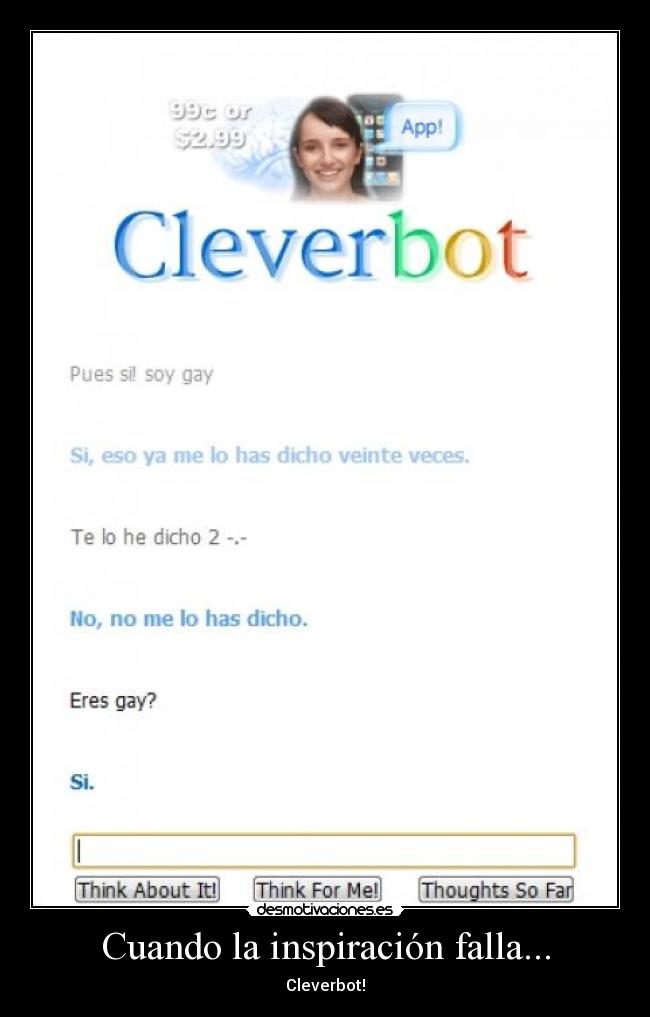 Cuando la inspiración falla... - Cleverbot!