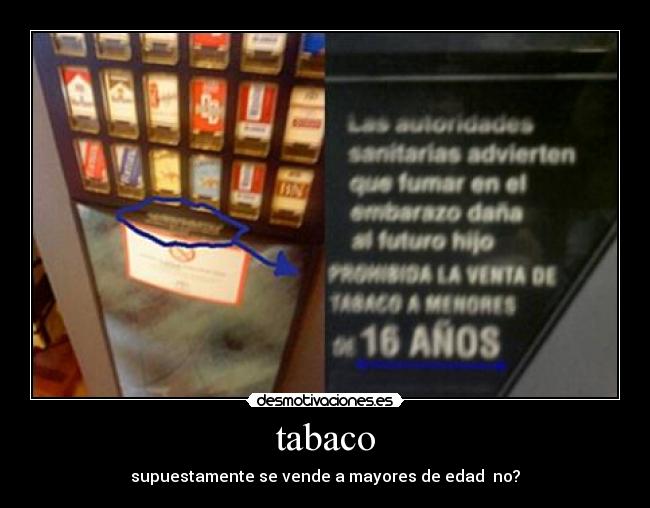 tabaco - supuestamente se vende a mayores de edad  no?