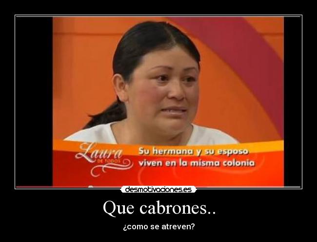 Que cabrones.. - 